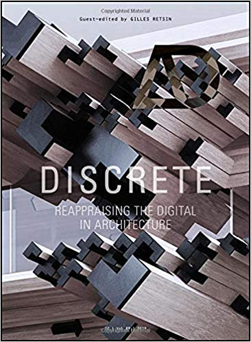 Discrete: Reappraising the Digital in Architecture