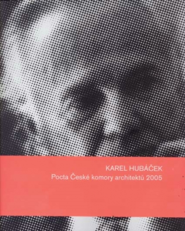 Karel Hubáček — Pocta České komory architektů 2005