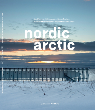 NORDIC ARCTIC / Udržitelná architektura za polárním kruhem
