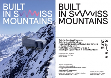 CONSTRUCTIVE ALPS 2015 + BUILT IN SWISS MOUNTAINS / V RÁMCI PROJEKTU POSTAVENO V HORÁCH, Brno