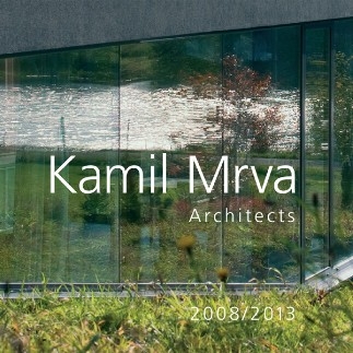 Kamil Mrva Architects/ 2008-2013