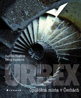 Křest publikace URBEX | Opuštěná místa v čechách