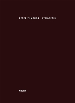 Peter Zumthor / Atmosféry